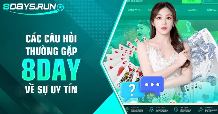 Các câu hỏi thường gặp 8DAY về sự uy tín