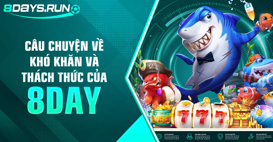 Câu chuyện về khó khăn và thách thức của 8DAY