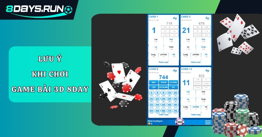 Một số điều cần lưu ý khi chơi game bài 3D tại 8DAY